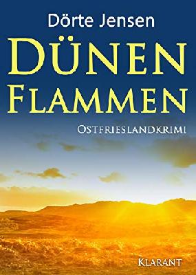 Dünenflammen. Ostfrieslandkrimi (Grafensand 1)