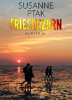 Friesenzorn. Ostfrieslandkrimi