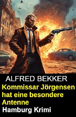 Kommissar Jörgensen hat eine besondere Antenne: Hamburg Krimi