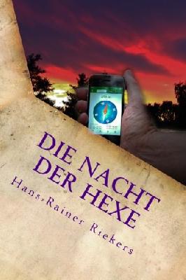 Die Nacht der Hexe - Das unheimliche Geocaching-Abenteuer im dunklen Wald