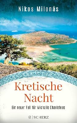 Kretische Nacht: Der fünfte Fall für Michalis Charisteas | Ein spannender Urlaubskrimi für die nächsten Kreta-Reise (Michalis Charisteas Serie 5)