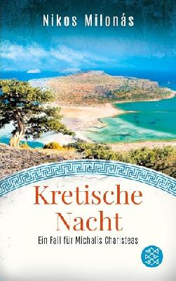 Kretische Nacht: Der fünfte Fall für Michalis Charisteas | Ein spannender Urlaubskrimi für die nächsten Kreta-Reise (Michalis Charisteas Serie, Band 5)