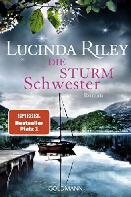 Die Sturmschwester: Roman (Die sieben Schwestern 2)