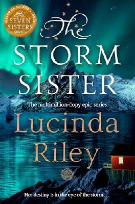 The Storm Sister: Escape with this epic tale of love and loss from the internationally beloved author (The Seven Sisters Book 2) (English Edition)