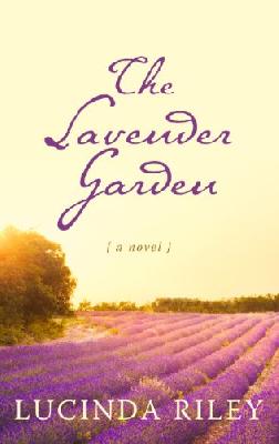 The Lavender Garden (Kennebec Large Print Superior Collection)