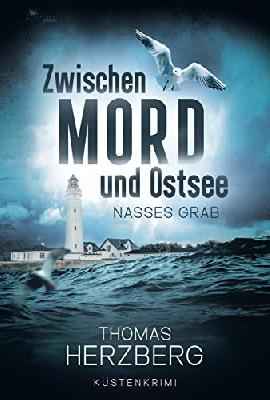 Nasses Grab (Zwischen Mord und Ostsee - Küstenkrimi 1)