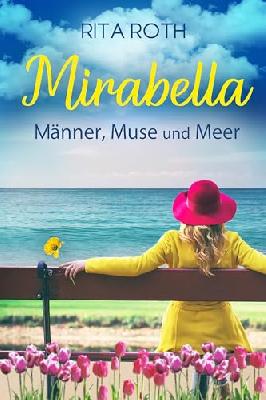 Mirabella: Männer, Muse & Meer
