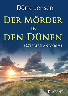 Der Mörder in den Dünen. Ostfrieslandkrimi