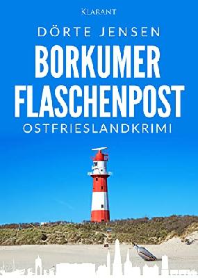 Borkumer Flaschenpost. Ostfrieslandkrimi