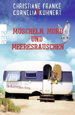 Muscheln, Mord und Meeresrauschen: Ein Ostfriesen-Krimi