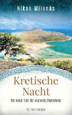 Kretische Nacht: Der fünfte Fall für Michalis Charisteas | Ein spannender Urlaubskrimi für die nächsten Kreta-Reise