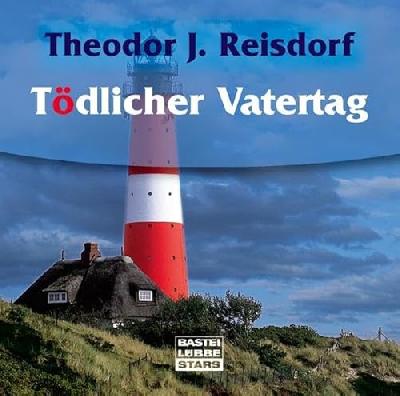 Tödlicher Vatertag: ungekürzte Erzählung (Bastei Lübbe Stars)