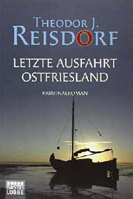 Letzte Ausfahrt Ostfriesland: Kriminalroman