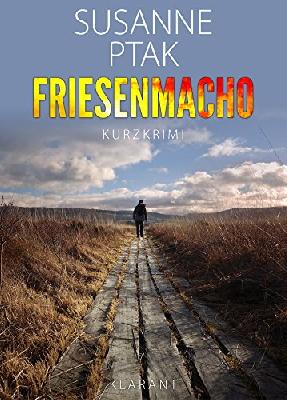 Friesenmacho. Ostfrieslandkrimi