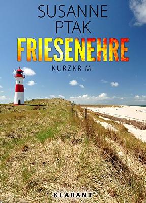Friesenehre. Ostfriesenkrimi