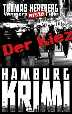 Der Kiez (Wegners erste Fälle): Hamburg Krimi