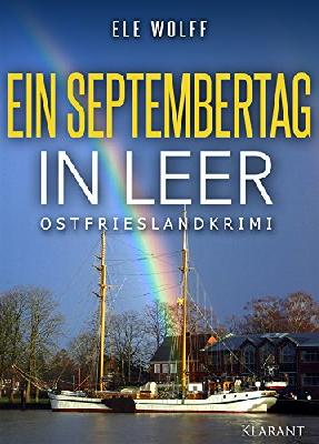 Ein Septembertag in Leer. Ostfrieslandkrimi
